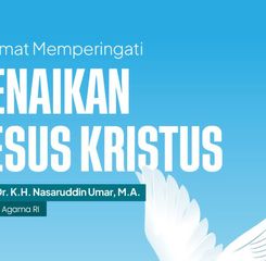 Kenaikan Yesus Kristus, Menag Ajak Umat Kristiani Bersama Membangun Bangsa