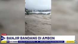 Kota Ambon Diterjang Banjir Bandang, Penduduk Terjebak dalam Rumah