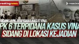 LIVE Breaking News: Sidang PK 6 Terpidana Digelar di Sejumlah TKP Kematian Vina Cirebon