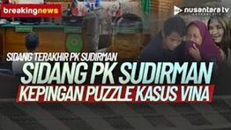 LIVE Breaking News: Sidang PK Sudirman Terpidana Kasus Vina, Hadirkan Saksi Ahli Pidana dan Dedi Mulyadi