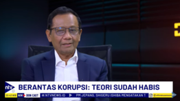 DonCast: Tegas! Berantas Korupsi, Mahfud MD: Kita Harus Tega pada Koruptor