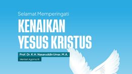 Kenaikan Yesus Kristus, Menag Ajak Umat Kristiani Bersama Membangun Bangsa
