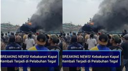 Kapal di Pelabuhan Pelindo Tegal Terbakar Hebat