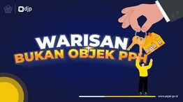Warisan Tidak Termasuk Objek Pajak Penghasilan, Kanwil DJP Jakarta Pusat Pastikan Hak Masyarakat Ajukan SKB PPh