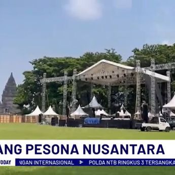 NTV Today: Persiapan Persona Nusantara NTV di Candi Prambanan Sudah Hampir Rampung