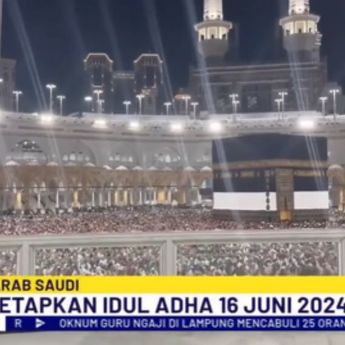 Arab Saudi Tetapkan Idul Adha Jatuh pada 16 Juni 2024