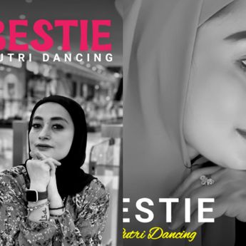 Putri Dancing Rilis Single BESTIE