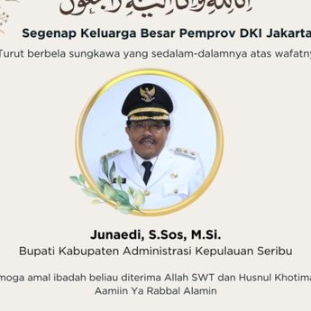 Innalillahi, Bupati Kabupaten Administrasi Kepulauan Seribu Junaedi Meninggal Dunia