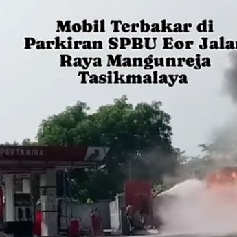 VIDEO: Mobil Pribadi Terbakar di Pom Bensin Mangunreja Tasikmalaya