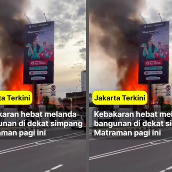 Kebakaran Mengerikan Matraman Bikin Kemacetan Panjang Pagi Ini