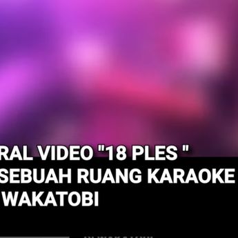 Beredar Video Sejoli WikWik dalam Ruangan Karaoke di Wakatobi