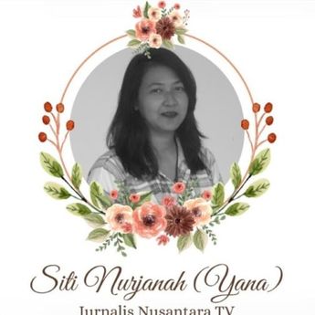 NTV Berduka, Selamat Jalan Jurnalis Tercinta, Siti Nurjanah