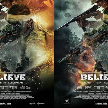 Film Epik BELIEVE: Kisah Perjuangan, Doa, dan Pengorbanan Prajurit TNI Hadir di Layar Lebar