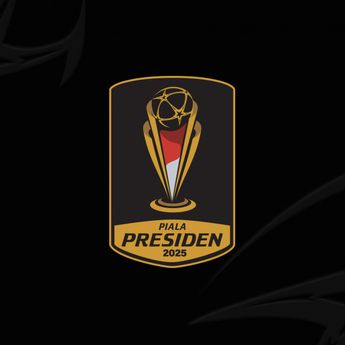 Dijual Murah! Tiket Piala Presiden 2025 Cuma Rp50 Ribuan