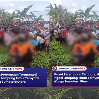 Fakta Mengerikan Wanita Tewas di Lampung Adalah Warga Sumatera Utara