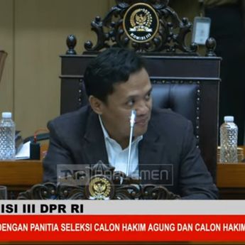 Komisi III DPR Fit and Proper Test Calon Hakim Agung