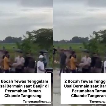 Dua Bocah Tewas Tenggelam di Lokasi Banjir Tangerang
