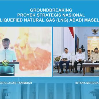 Tak Sekadar Hasilkan Gas, Proyek Abadi Masela Sumbang Penerimaan Negara hingga USD37,8 Miliar