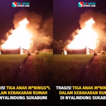 Kebakaran Hantam Rumah di Sukabumi, 3 Anak Tewas Mengenaskan