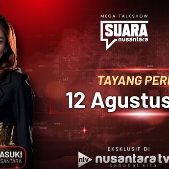 Nusantara TV Luncurkan Mega Talkshow Suara Nusantara, Bahas Isu Hangat Berbasis Data dan Fakta