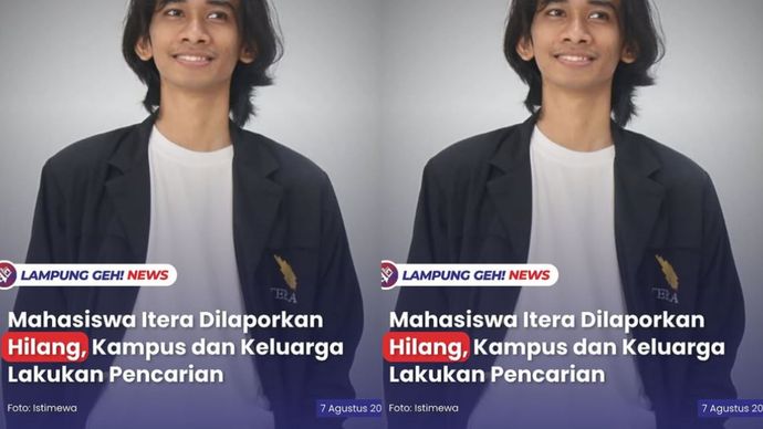 Bandar Lampung &ndash; Seorang mahasiswa Institut Teknologi Sumatera (Itera) atas nama Mulki Ad-dava, mahasiswa Program Studi Teknik Biomedis angkatan 2021, dilaporkan hilang 23 Juli 2025.  Pihak keluarga dan kampus kini tengah berupaya mencari keberadaannya dan mengimbau masyarakat yang memiliki informasi untuk segera melapor.