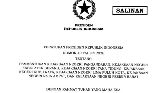 Tangkapan layar - Lembar salinan dokumen Perpres RI Nomor 40 Tahun 2026 tentang Pembentukan Kejaksaan Negeri (Kejari) Pangandaran, Kejari Kabupaten Serang, Kejari Tanah Tidung, Kejari Kubu Raya, Lima Puluh Kota, Kejari Raja Ampat, dan Kejari Pesisir Barat.