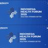Indonesia Health Forum: Healthier, Stronger, Better