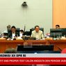 8 Calon Anggota DEN Fit and Proper Test di DPR