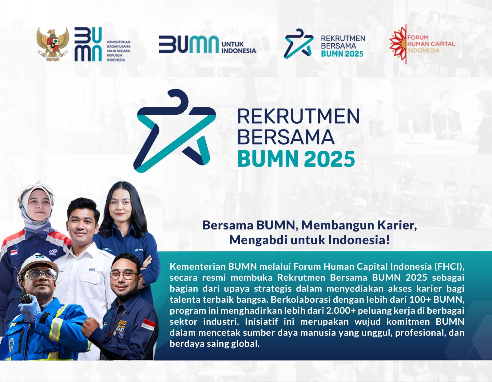 Kementerian BUMN bersama dengan Forum Human Capital Indonesia (FHCI), secara resmi mengumumkan pembukaan Rekrutmen Bersama BUMN (RBB) 2025.