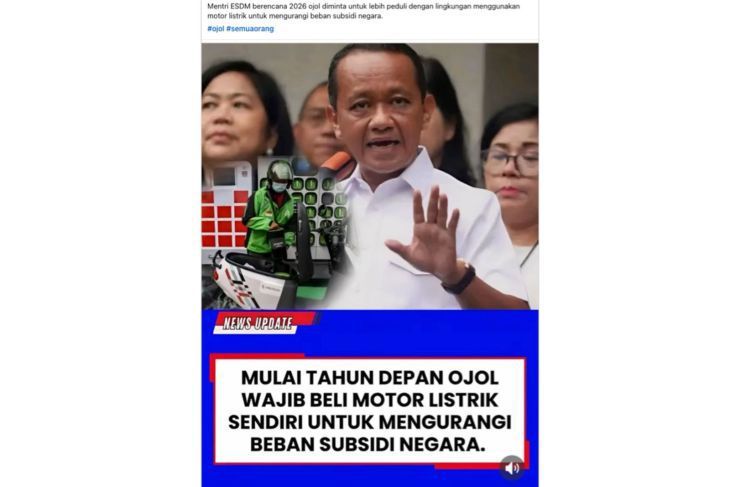 Unggahan yang menarasikan ojol wajib beli motor listrik untuk kurangi subsidi BBM. Faktanya, pernyataan tersebut tidak berdasar. (Facebook) <b>(Antara)</b>