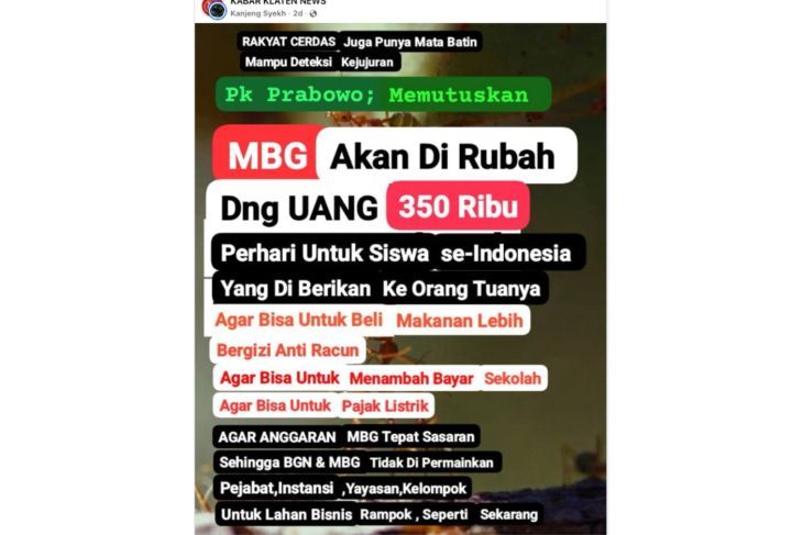 Unggahan yang menarasikan Presiden Prabowo akan mengganti skema MBG menjadi uang Rp350 ribu perhari. Faktanya, pernyataan tersebut tidak berdasar. (Facebook) <b>(Antara)</b>