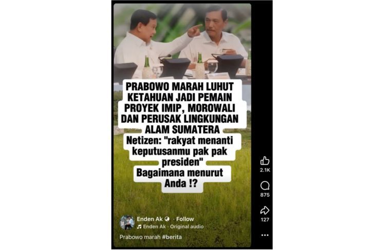 Unggahan yang menarasikan Prabowo marahi Luhut karena jadi pemain di proyek IMIP Morowali. Faktanya, pernyataan tersebut tidak berdasar. (Facebook) <b>(Antara)</b>
