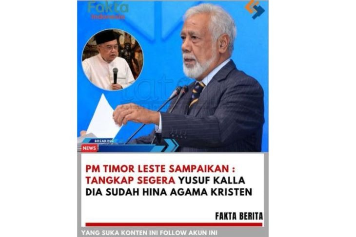 Unggahan yang menarasikan PM Timor Leste minta tangkap Jusuf Kalla karena hina agama Kristen. Faktanya, pernyataan tersebut tidak berdasar. (Facebook) <b>(Antara)</b>