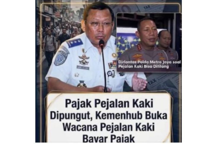 Unggahan yang menarasikan Kemenhub akan pungut pajak pejalan kaki. Faktanya, hingga saat ini tidak ada pernyataan resmi dari Kemenhub mengenai rencana atau wacana pemungutan pajak bagi pejalan kaki. Foto yang digunakan dalam unggahan juga tidak berkaitan dengan narasi tersebut. (Facebook). <b>(Antara)</b>