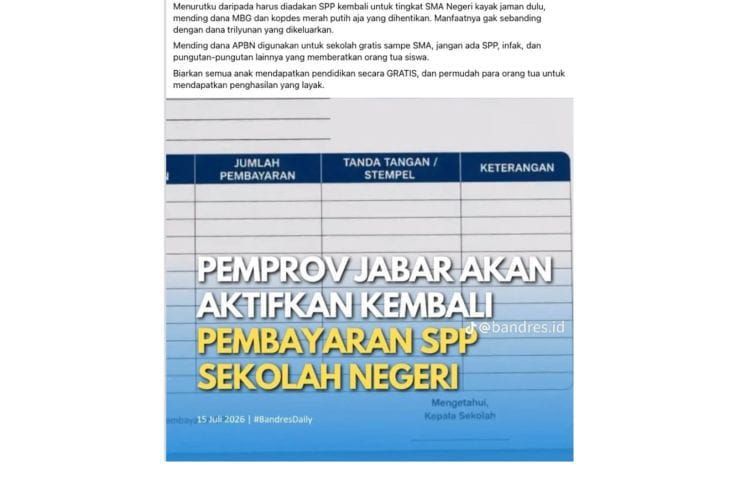 Unggahan yang menarasikan pemprov Jabar resmi adakan kembali SPP untuk sekolah negeri pada Juli 2026. Faktanya, hingga saat ini, pemberlakuan kembali SPP masih sebatas usulan yang sedang dibahas dan belum ditetapkan sebagai kebijakan resmi <b>(Antara)</b>