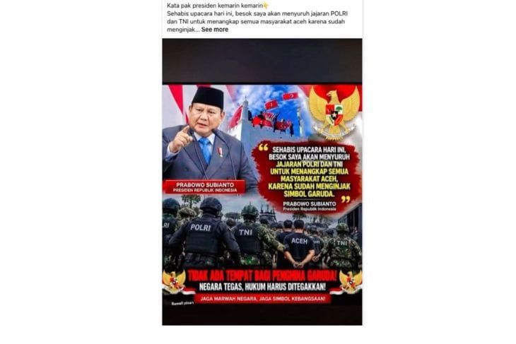 Unggahan yang menarasikan Prabowo minta TNI-Polri tangkap masyarakat Aceh karena menginjak simbol garuda. Faktanya, pernyataan tersebut tidak berdasar <b>(Antara)</b>