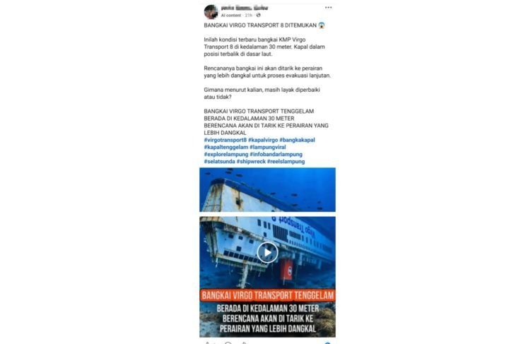 Unggahan video yang menarasikan bangkai kapal Virgo Transport 8 tenggelam di kedalaman 30 meter. Faktanya, video tersebut merupakan hasil AI. Dokumentasi resmi mengenai kondisi kapal di bawah laut yang dipublikasikan Basarnas berbeda dengan visual dalam unggahan tersebut. <b>(Antara)</b>