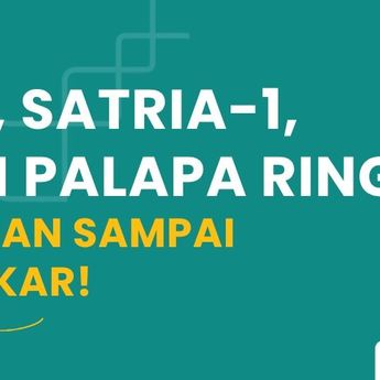 BAKTI Komdigi Jelaskan Perbedaan BTS 4G, SATRIA-1, dan Palapa Ring, Jangan Sampai Keliru
