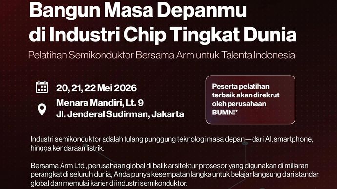 Pemerintah bersama Danantara dan Arm Limite membuka pelatihan semikonduktor bagi mahasiswa tingkat akhir, lulusan baru, dan profesional teknik untuk mempercepat penguasaan teknologi chip nasional.