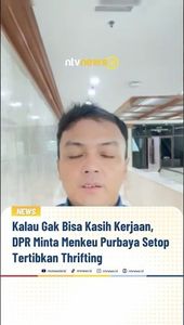 Kalau Gak Bisa Kasih Kerjaan, DPR Minta Menkeu Purbaya Setop Tertibkan Thrifting | NTVNEWSID