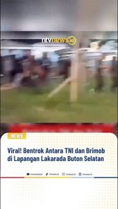 Viral! Bentrok Antara TNI dan Brimob di Lapangan Lakarada Buton Selatan | NTVNEWSID