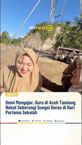 Demi Mengajar, Guru di Aceh Tamiang Nekat Sebrangi Sungai Deras | NTVNEWSID