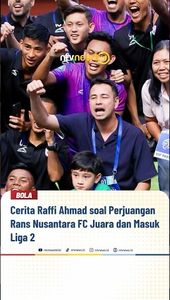 Cerita Raffi Ahmad soal Perjuangan RANS Nusantara FC Juara dan Masuk Liga 2 | NTVNEWSID