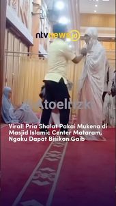 Viral Pria Shalat Pakai Mukena di Masjid Mataram, Ngaku Dapat Bisikan Gaib