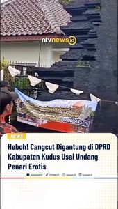 Heboh! Cangcut Digantung di DPRD Kabupaten Kudus Usai Undang Penari Erotis | NTVNEWSID
