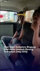 Viral Sopir Ambulans Bingung saat Antar Jenazah Bareng Temannya yang ODGJ | NTVNEWSID