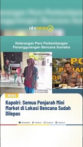 Kapolri: Semua Penjarahan Mini Market di Lokasi Bencana Sudah Dilepas | NTVNEWSID