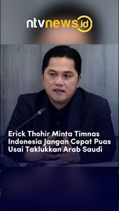 Erick Thohir Minta Timnas Indonesia Jangan Cepat Puas Usai Taklukan Arab Saudi