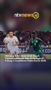 Menang 2-0 Lawan Arab Saudi Timnas Indonesia Ada di Peringkaf 3 Grup C Kualifikasi Piala Dunia