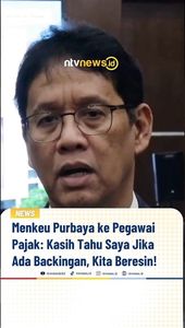 Menkeu Purbaya ke Pegawai Pajak: Kasih Tahu Saya Jika Ada Backingan, Kita Beresin! | NTVNEWSID